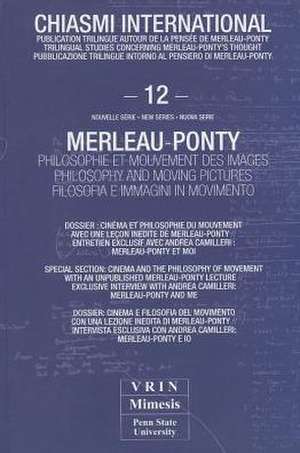 Merleau-Ponty Philosophie Et Mouvement Des Images de Chiasmi International