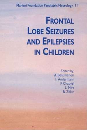 Frontal Lobe Seizures & Epilepsies in Children de F Andermann