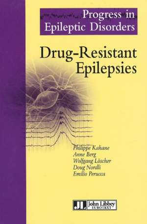 Drug-Resistant Epilepsies de Philippe Kahane