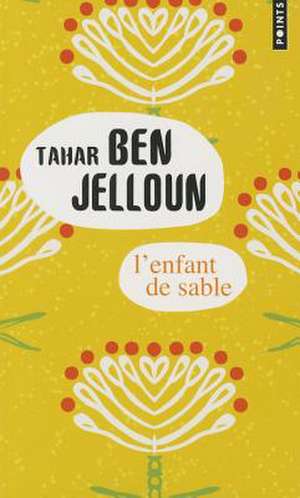 Enfant de Sable(l'): Le Livre Noir de Tahar Ben Jelloun