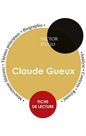 Fiche de lecture Claude Gueux (Étude intégrale) de Victor Hugo