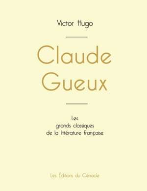 Claude Gueux de Victor Hugo (édition grand format) de Victor Hugo