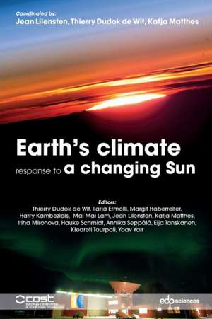 Earth's Climate Response to a Changing Sun de Jean Lilensten