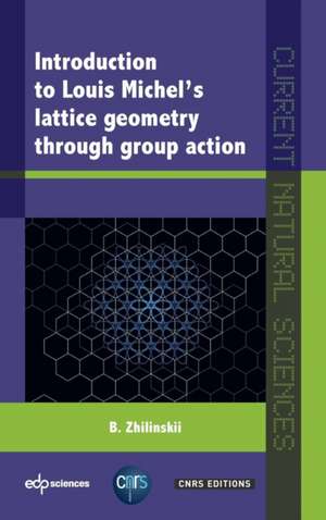 Introduction to Louis Michel's Lattice Geometry Through Group Action de Boris Zhilinskii