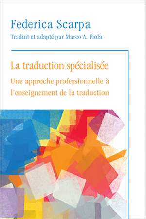 Traduction Specialisee, La de Federica Scarpa