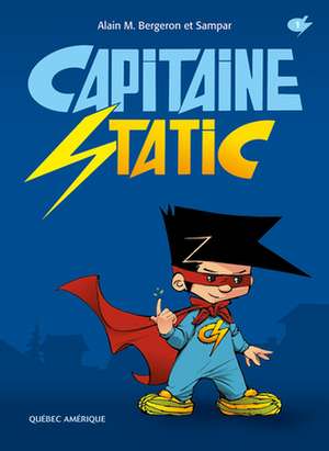 Capitaine Static de Alain M Bergeron