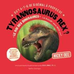 Qu'y A-T-Il de Si Génial À Propos de Tyrannosaurus Rex? de Nicky Dee