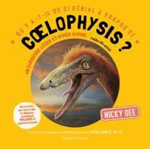 Qu'y A-T-Il de Si Génial À Propos de Coelophysis? de Nicky Dee