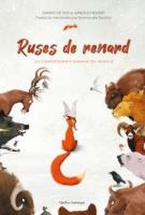 Ruses de Renard - Les Comportements Humains Des Animaux de Danny de Vos