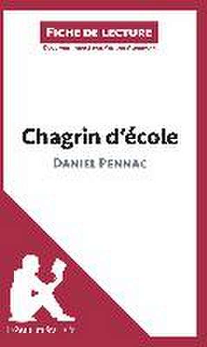 Chagrin d'école de Daniel Pennac (Fiche de lecture) de Lepetitlitteraire