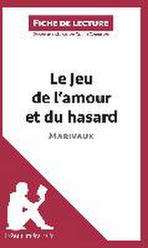 Le Jeu de l'amour et du hasard de Marivaux (Fiche de lecture) de Lepetitlitteraire