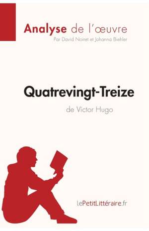 Quatrevingt-Treize de Victor Hugo (Analyse de l'oeuvre) de Lepetitlitteraire