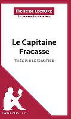 Le Capitaine Fracasse de Théophile Gautier (Fiche de lecture) de Lepetitlitteraire