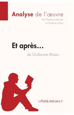 Et après... de Guillaume Musso (Analyse de l'oeuvre) de Lepetitlitteraire