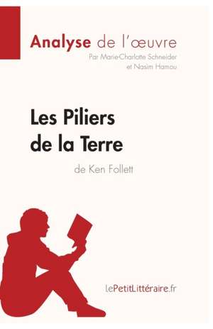 Les Piliers de la Terre de Ken Follett (Analyse de l'oeuvre) de Lepetitlitteraire