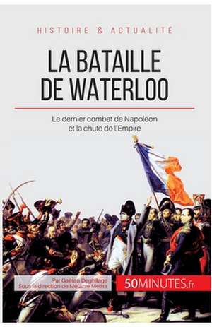 La bataille de Waterloo de Gaëtan Deghilage