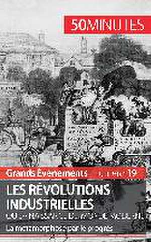 Les révolutions industrielles ou la naissance du monde moderne de Jérémy Rocteur