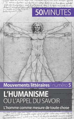 L'humanisme ou l'appel du savoir de Delphine Leloup