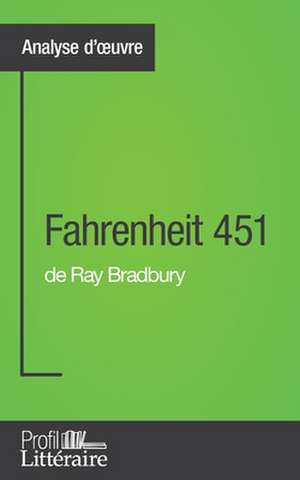 Fahrenheit 451 de Ray Bradbury (Analyse approfondie) de Gauvain Dos Santos