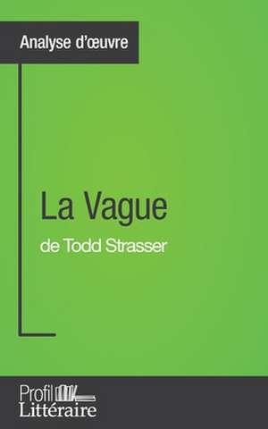 La Vague de Todd Strasser (Analyse approfondie) de Alexandre Ramakers