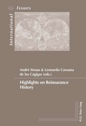 Highlights on Reinsurance History de Straus, Andre