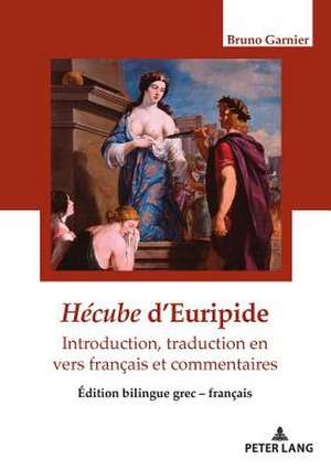 Hécube d'Euripide, traduction en vers de Bruno Garnier