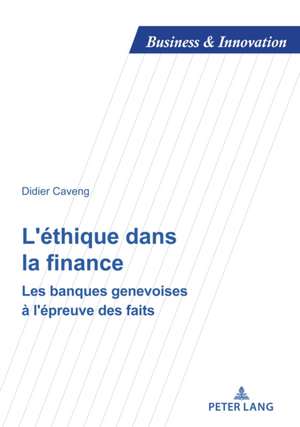 L'Ethique Dans La Finance de Didier Caveng