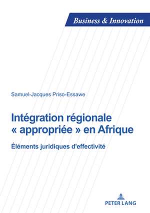 Integration Regionale " Appropriee " En Afrique de Samuel-Jacques Priso Essawe