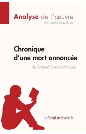 Chronique d'une mort annoncée de Gabriel García Márquez (Analyse de l'oeuvre) de Lepetitlitteraire