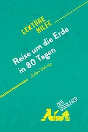 Reise um die Erde in 80 Tagen von Jules Verne (Lektürehilfe) de Dominique Coutant-Defer