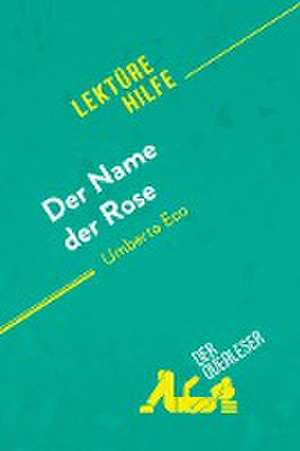 Der Name der Rose von Umberto Eco (Lektürehilfe) de Nathalie Roland