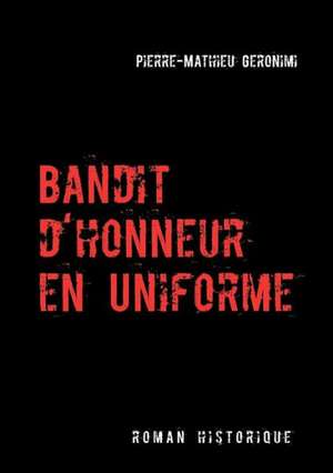 Bandit d'honneur en uniforme de Pierre-Mathieu Geronimi