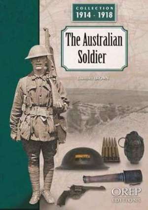 Brown, L: The Australian Soldier de Lawrence Brown