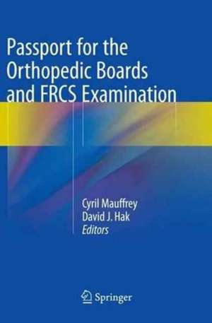 Passport for the Orthopedic Boards and FRCS Examination de Cyril Mauffrey