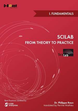 Scilab from Theory to Practice - I. Fundamentals de Philippe Roux