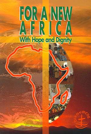 For a New Africa: With Hope and Dignity de World Council of Churches