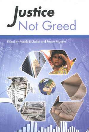 Justice Not Greed de Pamela Brubaker