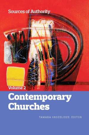 Sources of Authority, Volume 2: Contemporary Churches de Tamara Grdzelidze