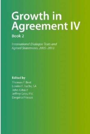 Growth in Agreement IV (Second Volume) de Thomas F. Best