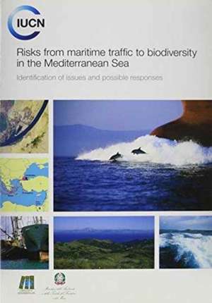 Risks from maritime traffic to biodiversity in the Mediterranean Sea: Identification of issues and possible responses de Lorenzo Schiano di Pepe