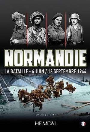 Normandie La Bataille de Charles Stiri