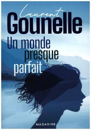 Un monde presque parfait de Laurent Gounelle