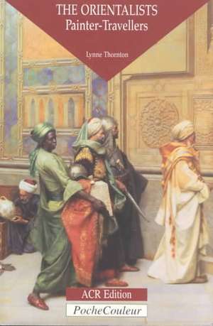 The Orientalists de Lynne Thornton