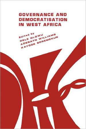 Governance and Democratisation in West Africa de Dele Olowu