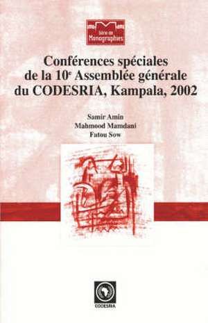 Conferences speciales de la 10e Assemblee generale du CODESRIA, Kampala, 2002 de Samir Amin