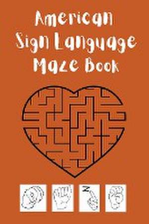 American Sign Language Maze Book.This book is perfect for your child to learn and practice the ASL alphabet and have fun at the same time. de Cristie Publishing