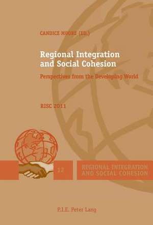 Regional Integration and Social Cohesion de Candice Moore