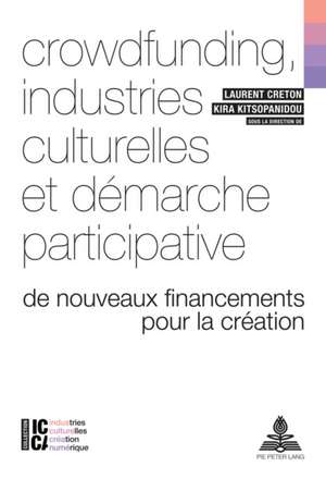 Crowdfunding, industries culturelles et démarche participative