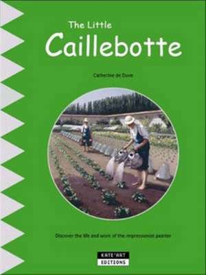 The Little Caillebotte de Catherine de Duve