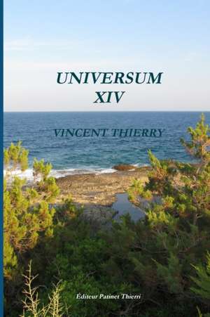 UNIVERSUM XIV de Vincent Thierry